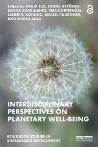 Interdisciplinary Perspectives On Planetary Well-Being (Routledge Studies In Sustainable Development) Interdisciplinary Perspectives On Planetary Well-Being (Routledge Studies In Sustainable Development)