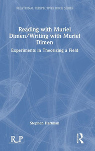 Reading With Muriel Dimen/Writing With Muriel Dimen (Relational Perspectives Book Series) Reading With Muriel Dimen/Writing With Muriel Dimen (Relational Perspectives Book Series)