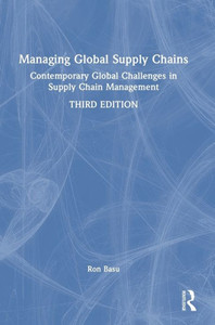 Managing Global Supply Chains: Contemporary Global Challenges In Supply Chain Management Managing Global Supply Chains: Contemporary Global Challenges In Supply Chain Management