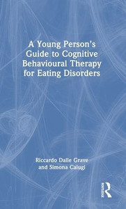 A Young PersonS Guide To Cognitive Behavioural Therapy For Eating Disorders