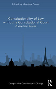 Constitutionality Of Law Without A Constitutional Court (Comparative Constitutional Change)