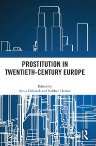 Prostitution In Twentieth-Century Europe Prostitution In Twentieth-Century Europe