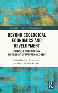 Beyond Ecological Economics And Development (Routledge Frontiers Of Political Economy) Beyond Ecological Economics And Development (Routledge Frontiers Of Political Economy)