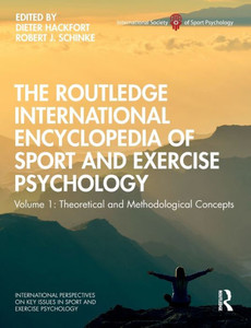 The Routledge International Encyclopedia Of Sport And Exercise Psychology (Issp Key Issues In Sport And Exercise Psychology) The Routledge International Encyclopedia Of Sport And Exercise Psychology (Issp Key Issues In Sport And Exercise Psychology)