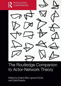 The Routledge Companion To Actor-Network Theory