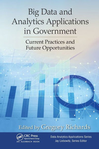 Big Data And Analytics Applications In Government (Data Analytics Applications)