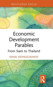 Economic Development Parables (Routledge Studies In The Modern World Economy)