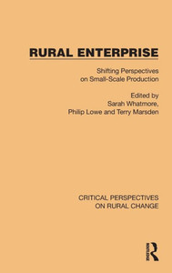 Rural Enterprise (Critical Perspectives On Rural Change) Rural Enterprise (Critical Perspectives On Rural Change)