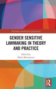 Gender Sensitive Lawmaking In Theory And Practice Gender Sensitive Lawmaking In Theory And Practice