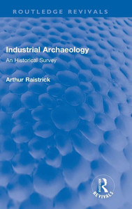 Industrial Archaeology (Routledge Revivals)