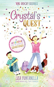 Crystal's Quest: An Adventure into the World of Gemstones (You Rock!)