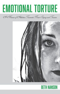 Emotional Torture: A Memoir Of Addiction, Traumatic Brain Injury And Trauma