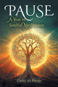Pause: A Year Of Soulful Meditation Pause: A Year Of Soulful Meditation