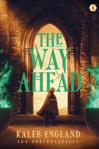 The Way Ahead 4: A Litrpg Adventure The Way Ahead 4: A Litrpg Adventure