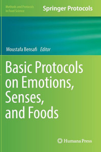 Basic Protocols On Emotions, Senses, And Foods (Methods And Protocols In Food Science)