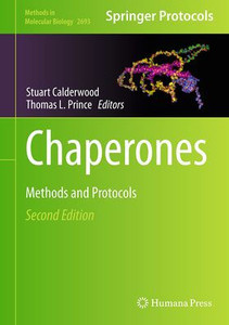 Chaperones: Methods And Protocols (Methods In Molecular Biology, 2693) Chaperones: Methods And Protocols (Methods In Molecular Biology, 2693)
