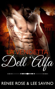 La Vendetta Dell'Alfa (Italian Edition) La Vendetta Dell'Alfa (Italian Edition)