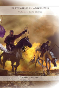El Evangelio En Apocalipsis: En Letra Grande, Mismo. Autor De 1888 Reexaminado, Un Enfoque Cristo-Céntrico De Las Profecías, 1844 Hecho Simple Y Mas. (Spanish Edition) El Evangelio En Apocalipsis: En Letra Grande, Mismo. Autor De 1888 Reexaminado, Un Enfoque Cristo-Céntrico De Las Profecías, 1844 Hecho Simple Y Mas. (Spanish Edition)