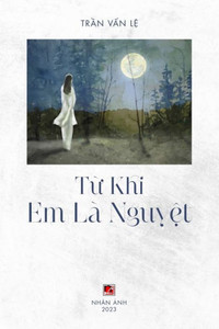 T? Khi Em Là Nguy?T (Black & White - Softcover) (Vietnamese Edition) T? Khi Em Là Nguy?T (Black & White - Softcover) (Vietnamese Edition)