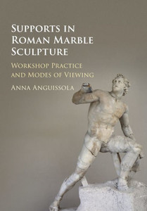 Supports In Roman Marble Sculpture Supports In Roman Marble Sculpture