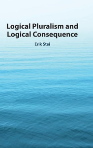 Logical Pluralism And Logical Consequence Logical Pluralism And Logical Consequence