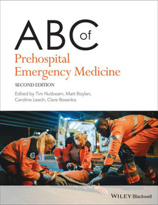 Abc Of Prehospital Emergency Medicine (Abc Series) Abc Of Prehospital Emergency Medicine (Abc Series)