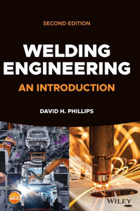 Welding Engineering: An Introduction