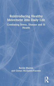 Reintroducing Healthy Movement Into Daily Life Reintroducing Healthy Movement Into Daily Life