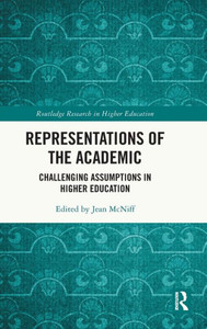 Representations Of The Academic (Routledge Research In Higher Education) Representations Of The Academic (Routledge Research In Higher Education)