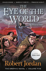 The Eye Of The World: The Graphic Novel, Volume Five (Wheel Of Time: The Graphic Novel, 5)