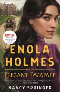 Enola Holmes And The Elegant Escapade (Enola Holmes, 8) Enola Holmes And The Elegant Escapade (Enola Holmes, 8)