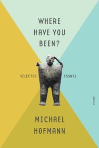 Where Have You Been?: Selected Essays