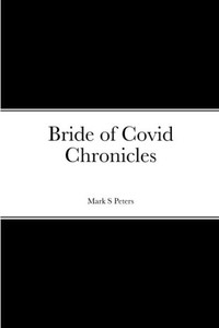 Bride Of Covid Chronicles