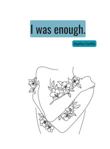 I Was Enough I Was Enough