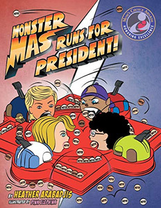 Monster Mas Runs for President