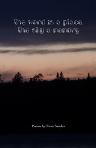 The Word Is A Place, The Sky A Memory The Word Is A Place, The Sky A Memory
