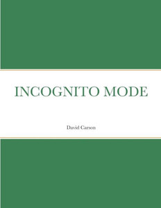 Incognito Mode Incognito Mode