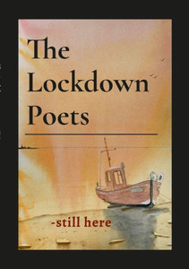 The Lockdown Poets: - Still Here The Lockdown Poets: - Still Here