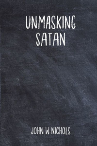 Unmasking Satan Unmasking Satan