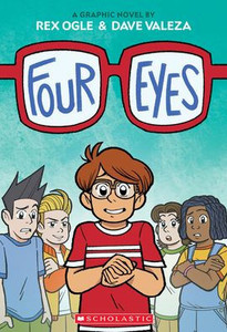 Four Eyes: A Graphic Novel (Four Eyes #1) Four Eyes: A Graphic Novel (Four Eyes #1)