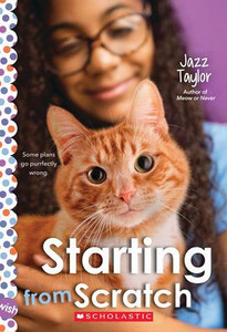 Starting From Scratch: A Wish Novel Starting From Scratch: A Wish Novel