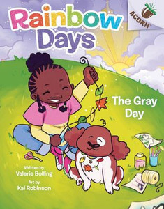 The Gray Day: An Acorn Book (Rainbow Days #1) The Gray Day: An Acorn Book (Rainbow Days #1)
