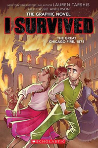 I Survived The Great Chicago Fire, 1871 (I Survived Graphic Novel #7) (I Survived Graphix) I Survived The Great Chicago Fire, 1871 (I Survived Graphic Novel #7) (I Survived Graphix)