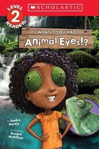 What If You Had Animal Eyes!? (Scholastic Reader, Level 2) What If You Had Animal Eyes!? (Scholastic Reader, Level 2)