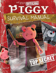 The 100% Official Piggy Survival Manual: An Afk Book The 100% Official Piggy Survival Manual: An Afk Book