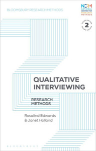 Qualitative Interviewing: Research Methods (Bloomsbury Research Methods) Qualitative Interviewing: Research Methods (Bloomsbury Research Methods)