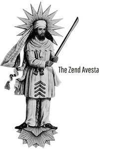 The Zend Avesta The Zend Avesta