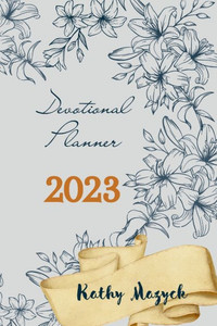 Daily Devotional Planner 2023 Daily Devotional Planner 2023