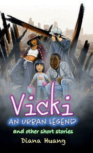 Vicki: An Urban Legend: And Other Short Stories