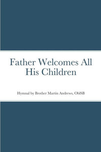 Father Welcomes All His Children